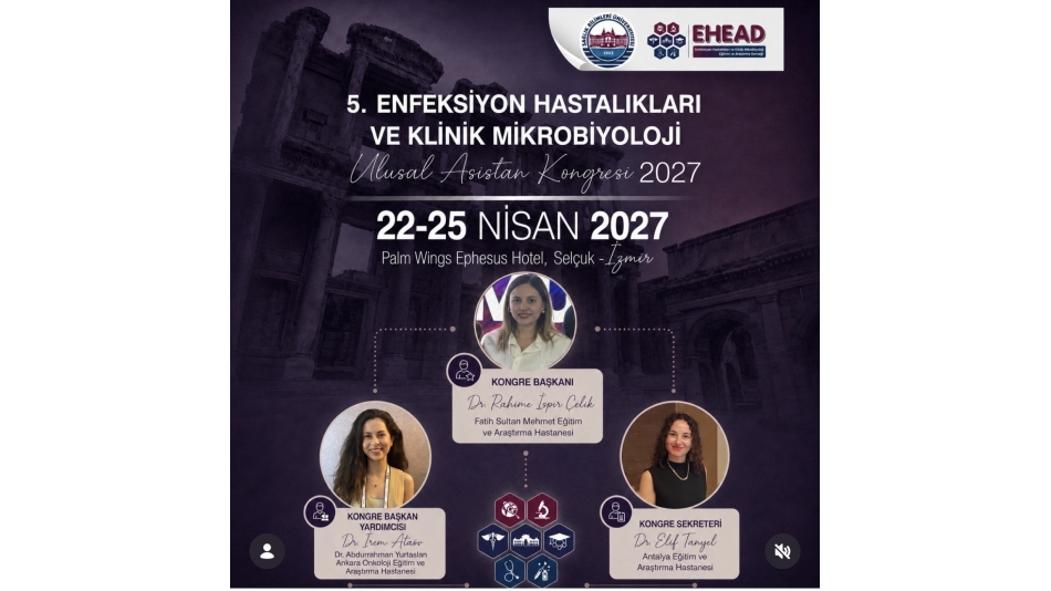 5. ENFEKSİYON HASTALIKLARI VE KLİNİK MİKROBİYOLOJİ Ulusal Asistan Kongresi 2027