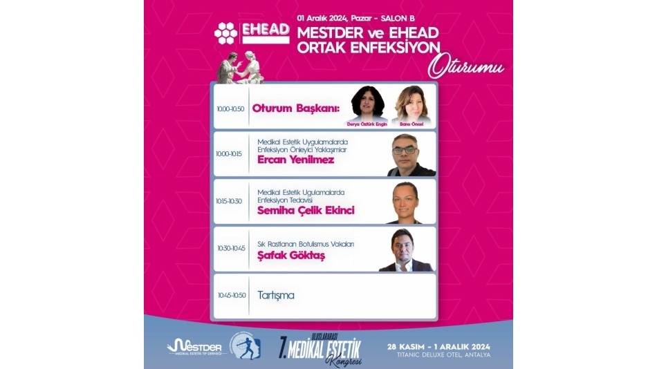 MESTDER 2024'de EHEAD ortak oturumunda "Medikal Estetik ve Enfeksiyonlar"'ı konuştuk.