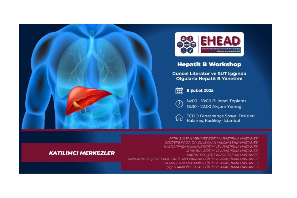EHEAD Workshop - Güncel Literatür ve SUT Işığında Olgularla Hepatit B Yönetimi, 08 Şubat 2025